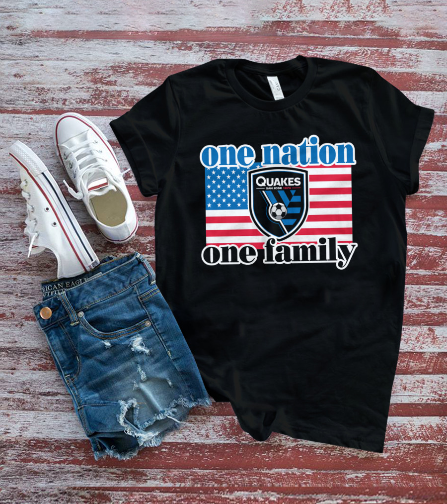 One Nation One Family San Jose Earthquakes Quakes Soccer Usa Flag T-Shirt