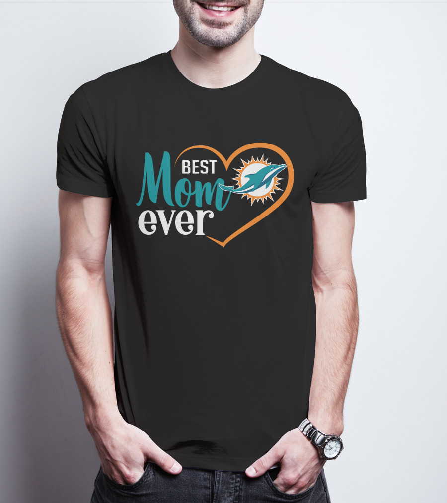 Miami Dolphins Best Mom Ever Heart T-Shirt