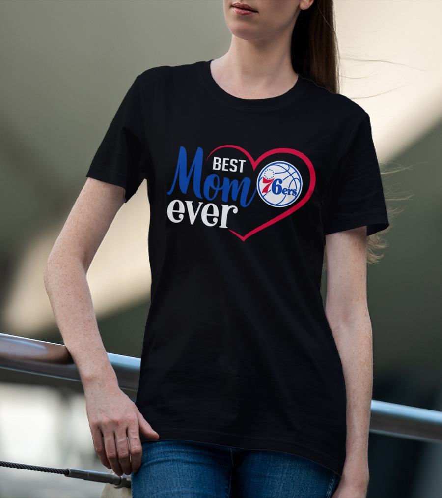 Philadelphia 76ers Best Mom Ever Heart Basketball T-Shirt
