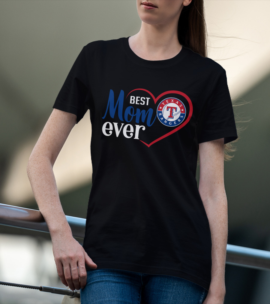 Texas Rangers Best Mom Ever Heart T-Shirt