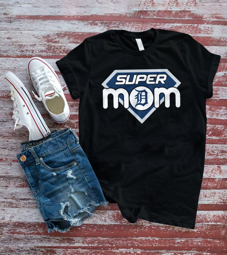 Super Mom Detroit Tigers D T-Shirt