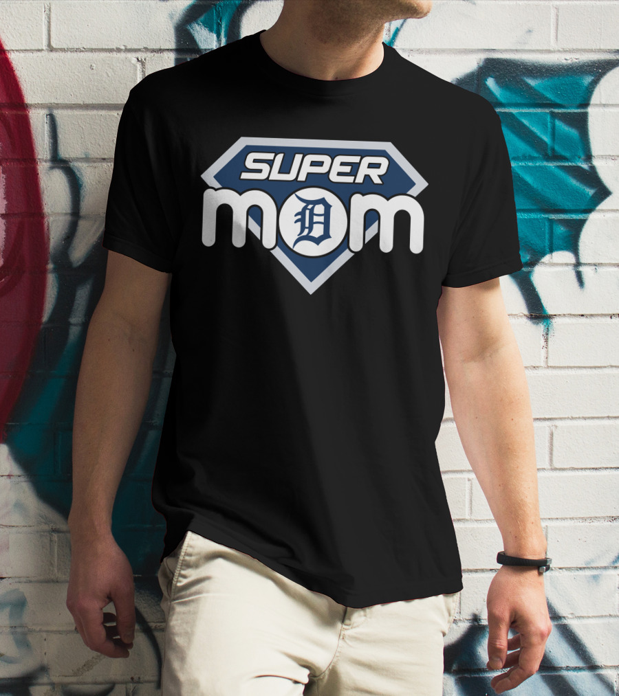 Super Mom Detroit Tigers D T-Shirt