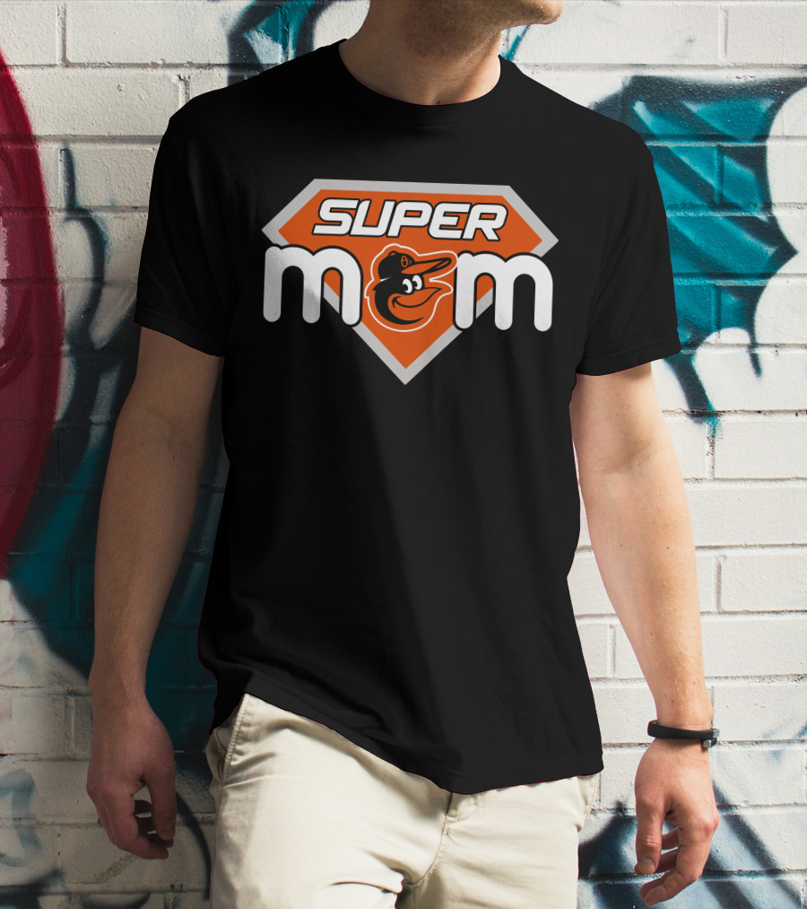 Baltimore Orioles Super Mom Mlb Sports Fan T-Shirt
