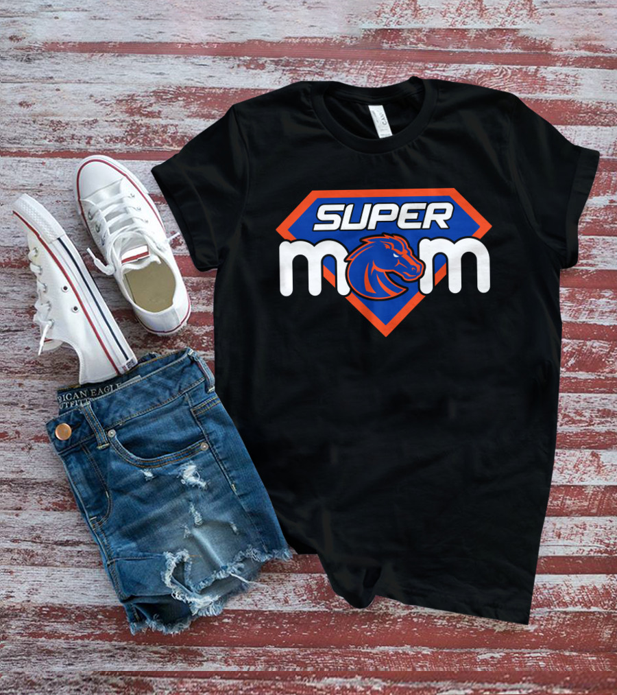 Super Mom Boise State Broncos T-Shirt