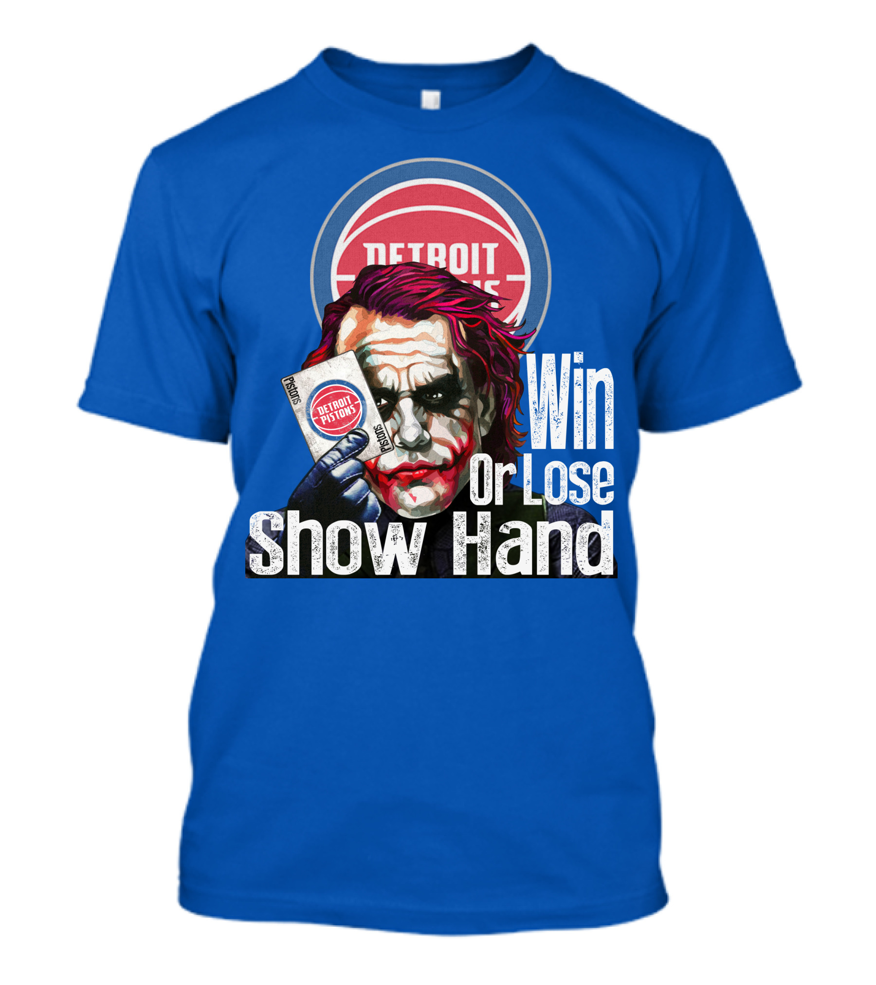 Detroit Pistons Win Or Lose Show Hand T-Shirt