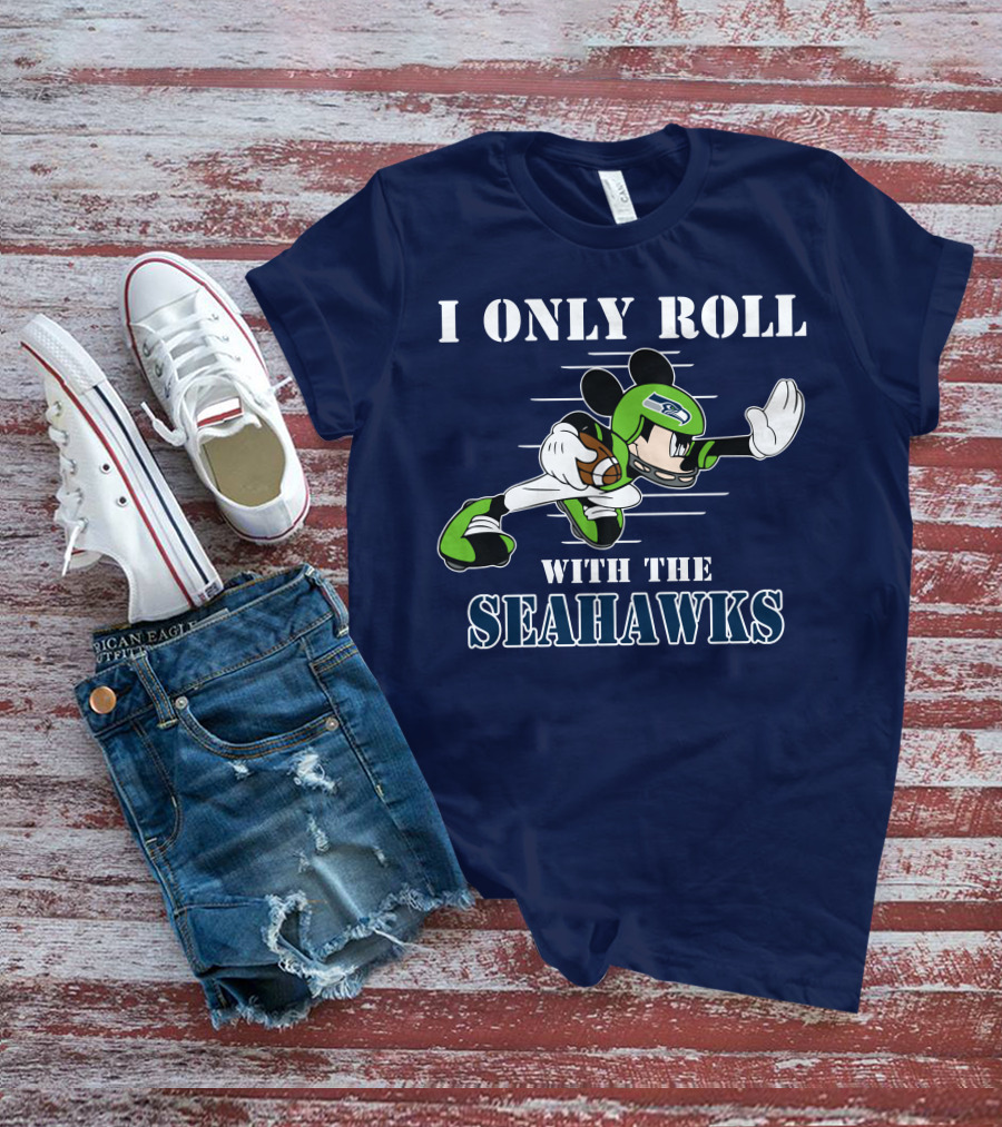 I Only Roll With The Seahawks Mickey Football Helmet T-Shirt
