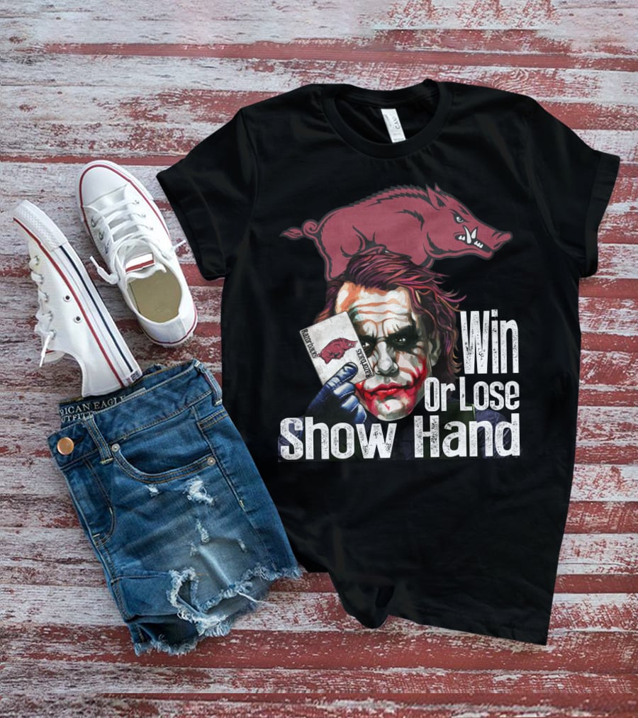Arkansas Razorbacks Joker Win Or Lose Show Hand T-Shirt