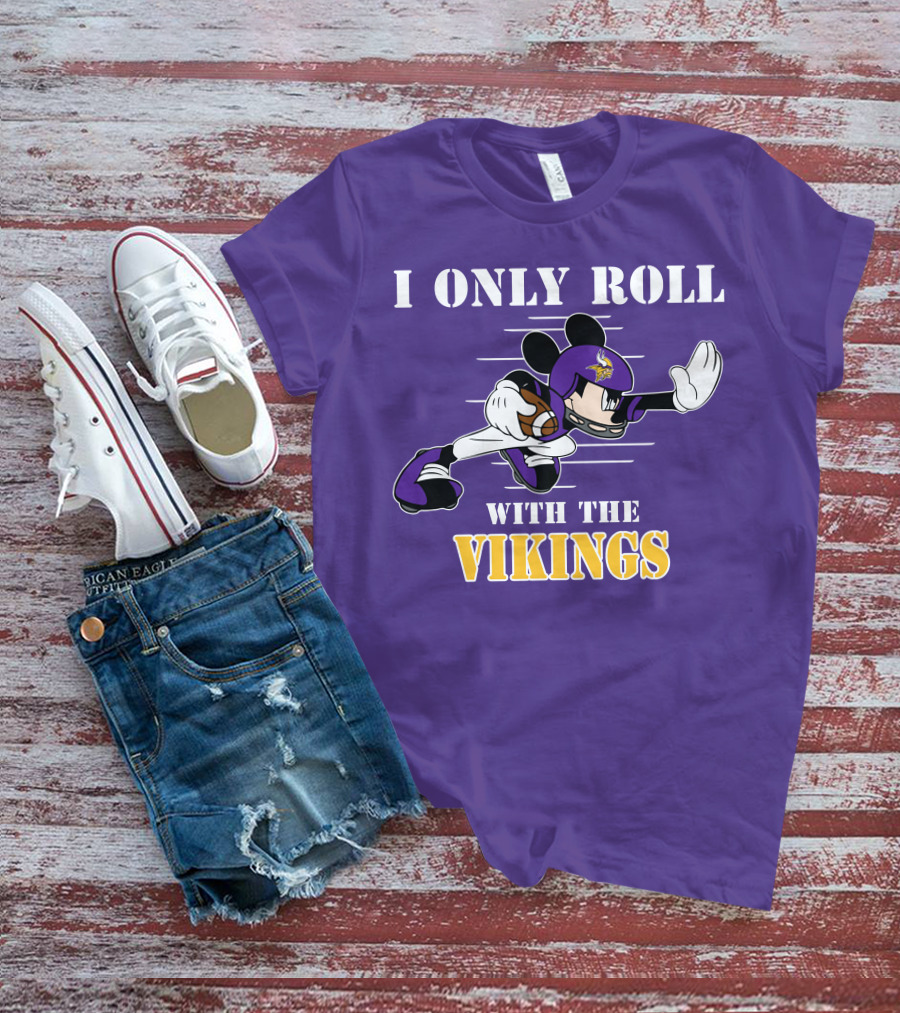 I Only Roll With The Vikings Mickey Football T-Shirt