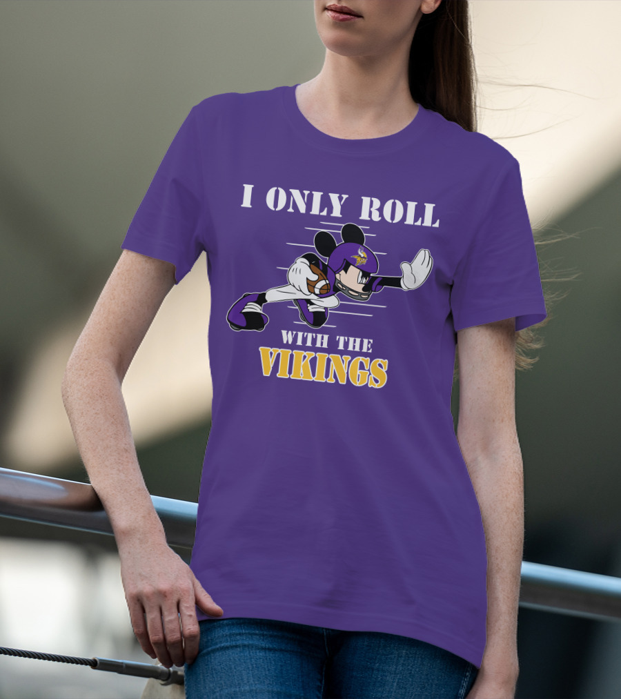 I Only Roll With The Vikings Mickey Football T-Shirt