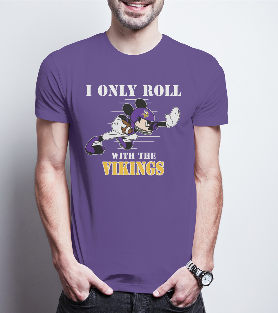 I Only Roll With The Vikings Mickey Football T-Shirt