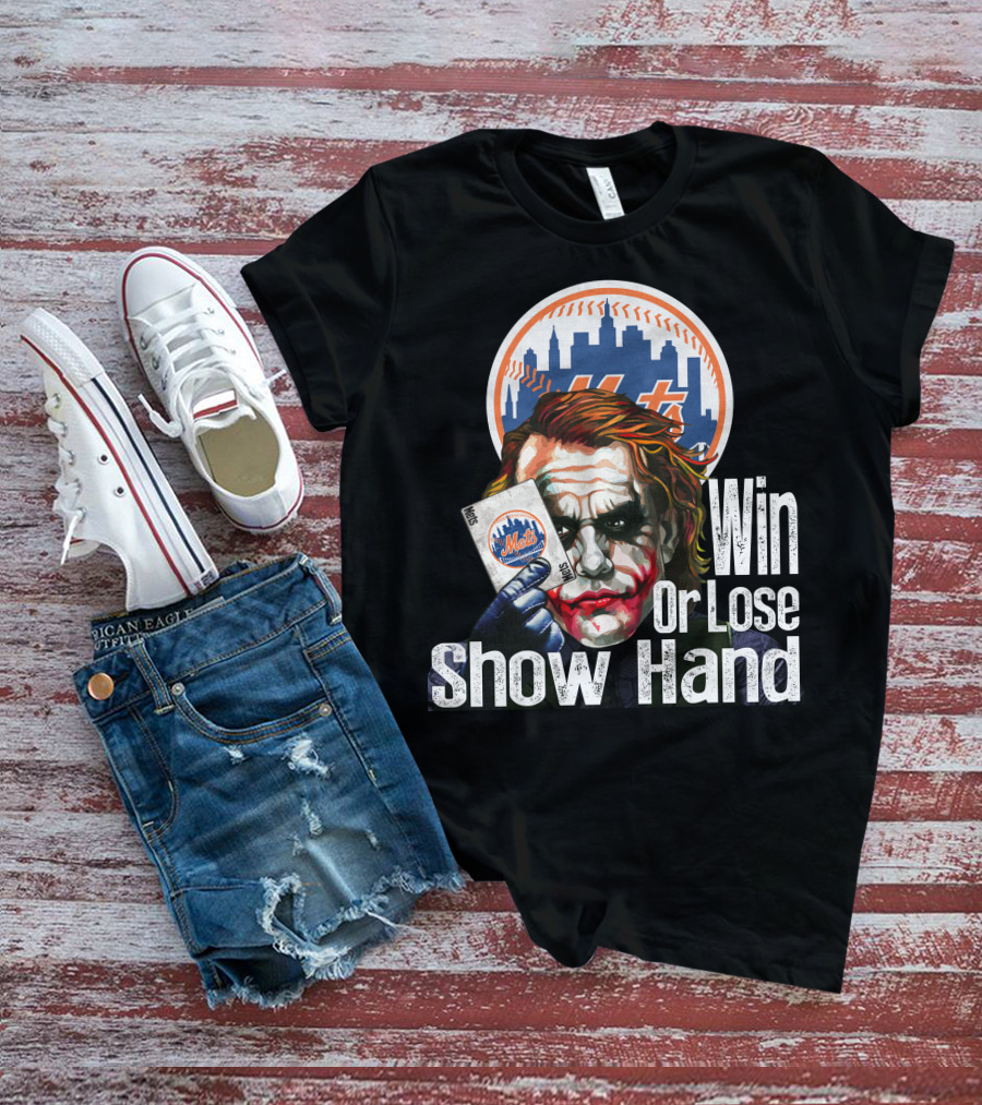 New York Mets Joker Win Or Lose Show Hand T-Shirt