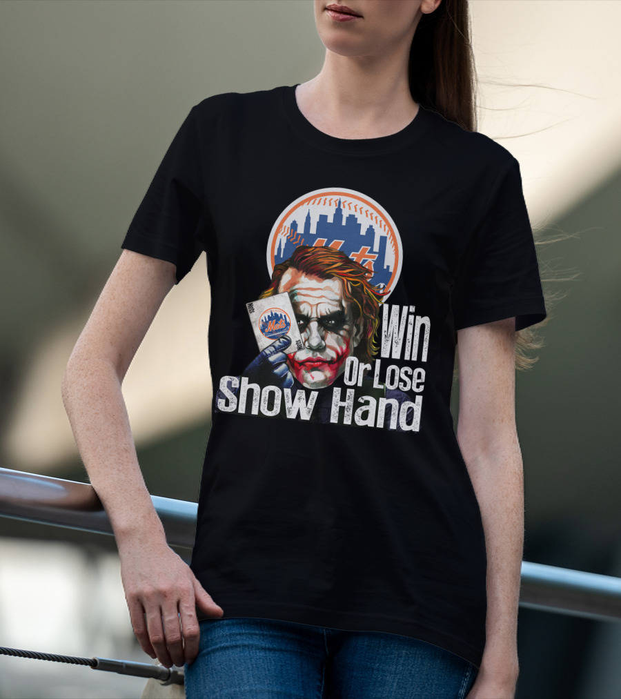New York Mets Joker Win Or Lose Show Hand T-Shirt