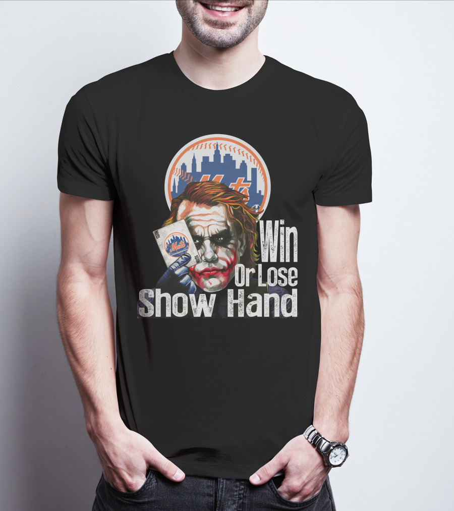 New York Mets Joker Win Or Lose Show Hand T-Shirt