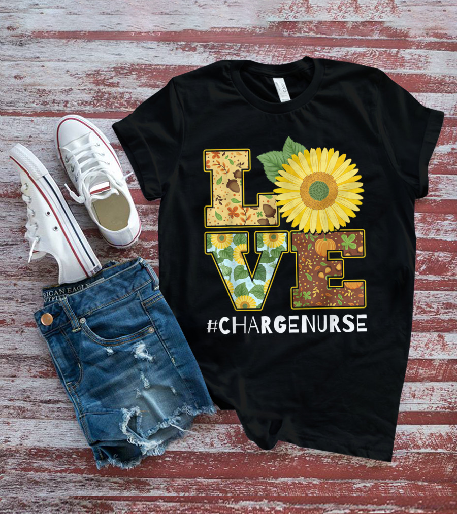 Love Sunflower Autumn Leaves Charge Nurse T-Shirt