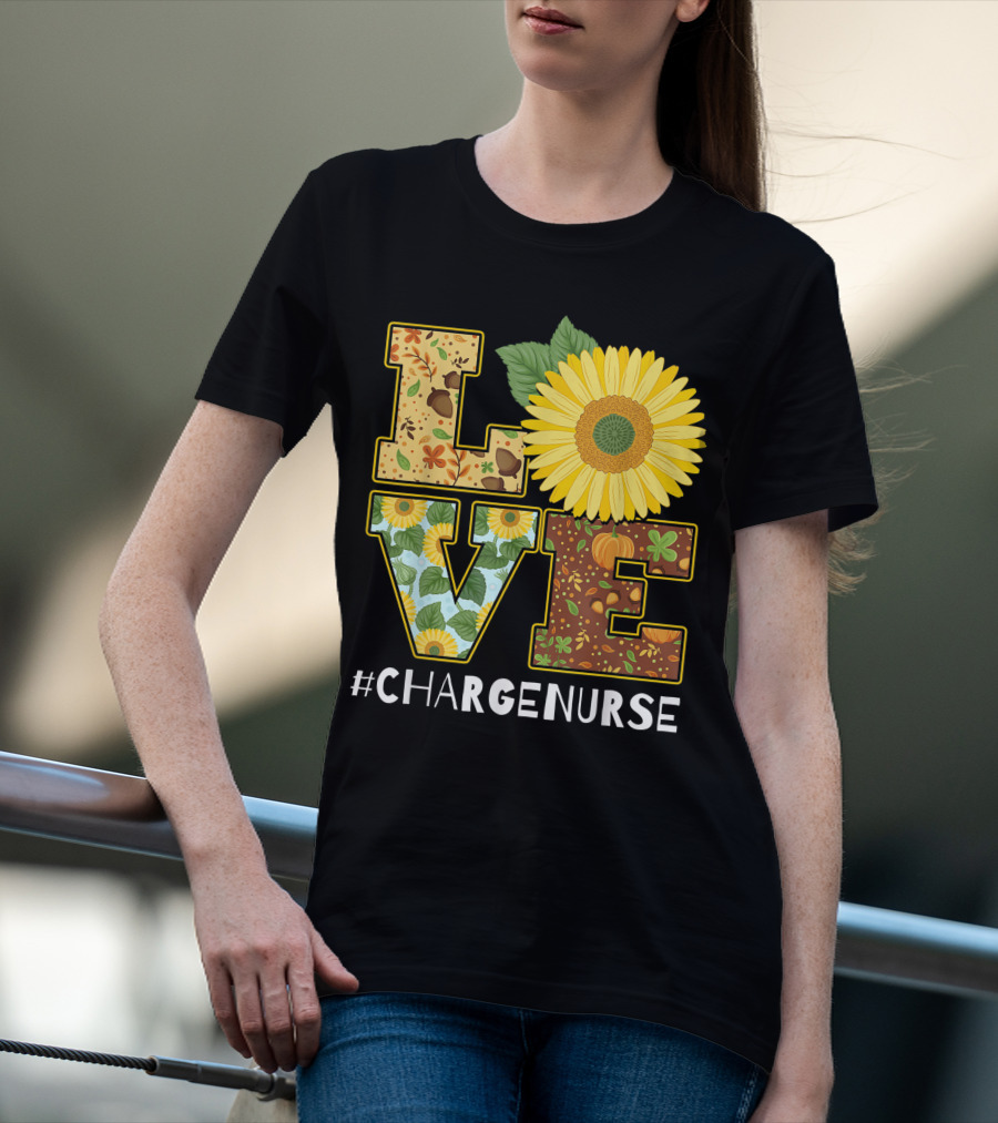 Love Sunflower Autumn Leaves Charge Nurse T-Shirt
