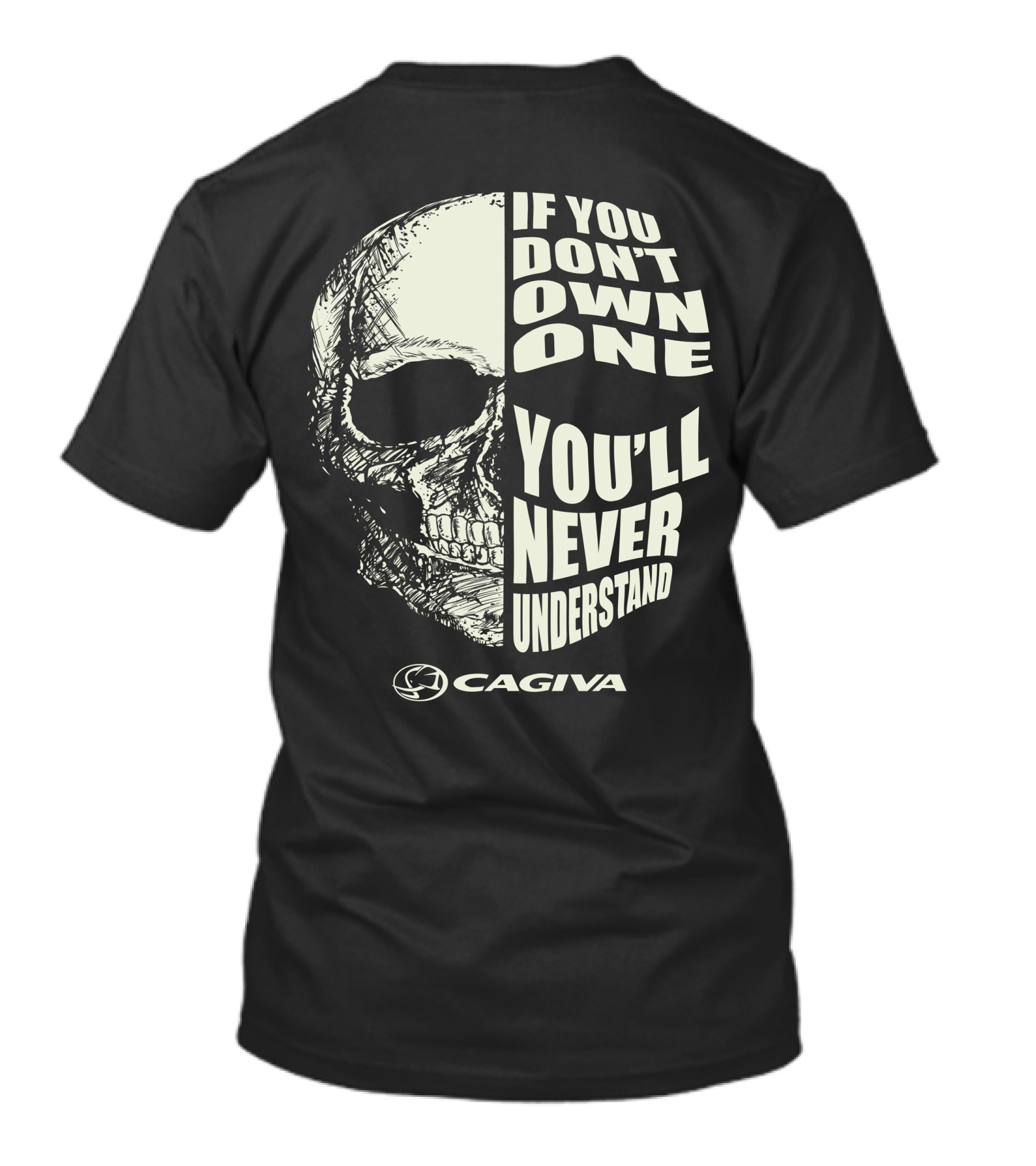 Cagiva If You Don't Own One You'll Never Understand Skull T-Shirt