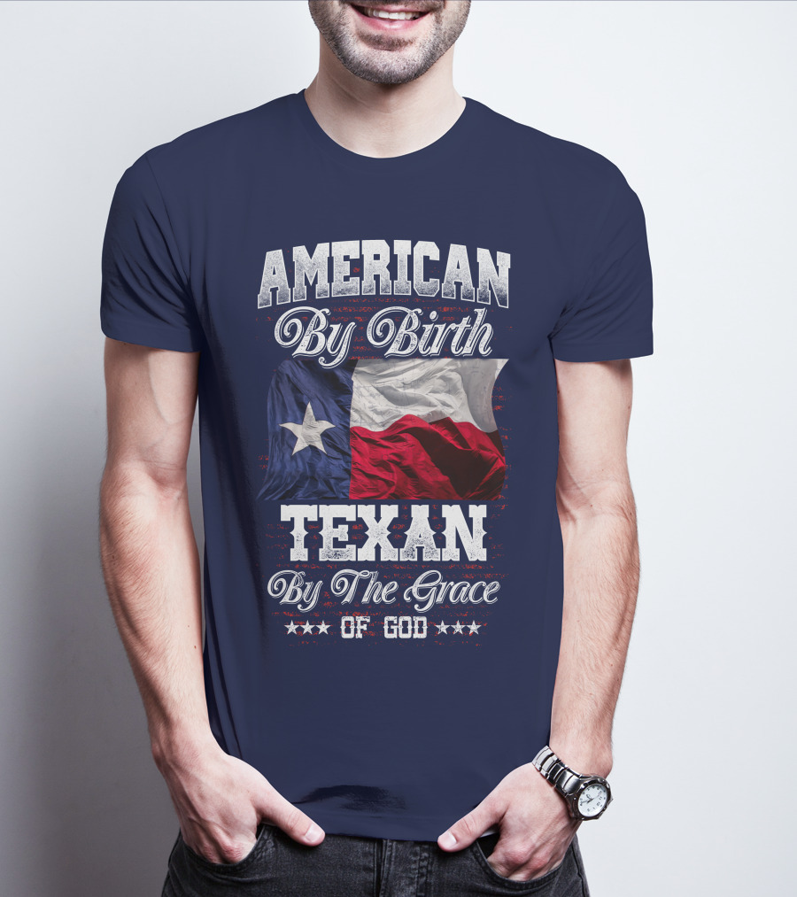American By Birth Texan By The Grace Of God Flag T-Shirt