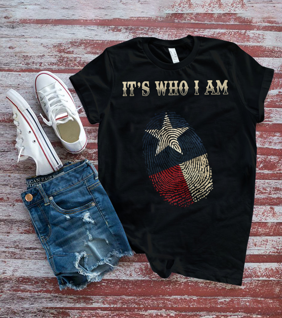 Texas Flag Fingerprint It's Who I Am T-Shirt