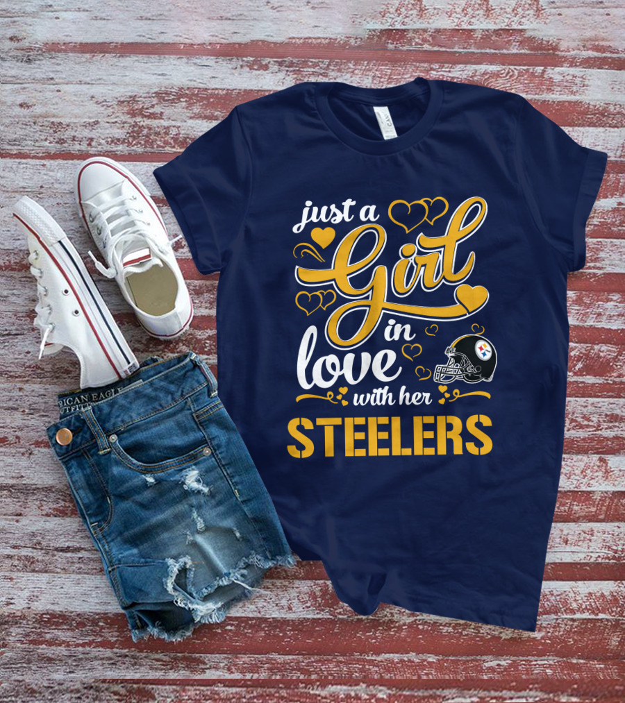 Just A Girl In Love With Her Pittsburgh Steelers T-Shirt