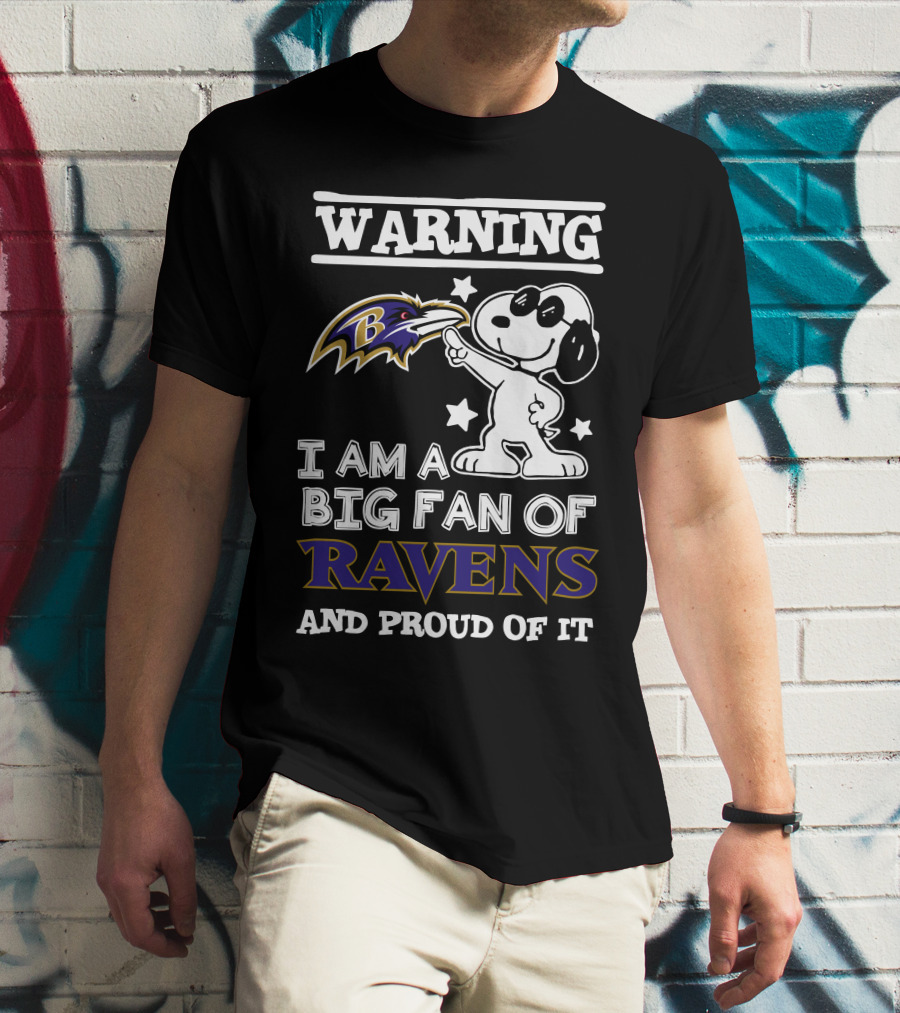Warning I Am A Big Fan Of Ravens And Proud Of It Baltimore Ravens T-Shirt