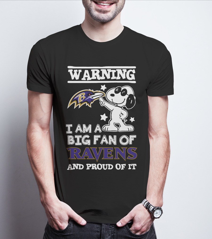 Warning I Am A Big Fan Of Ravens And Proud Of It Baltimore Ravens T-Shirt