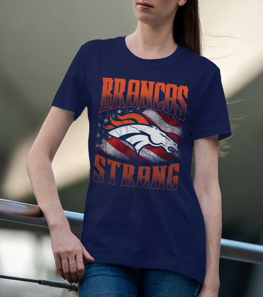 Broncos Strong Denver Broncos Logo American Flag T-Shirt