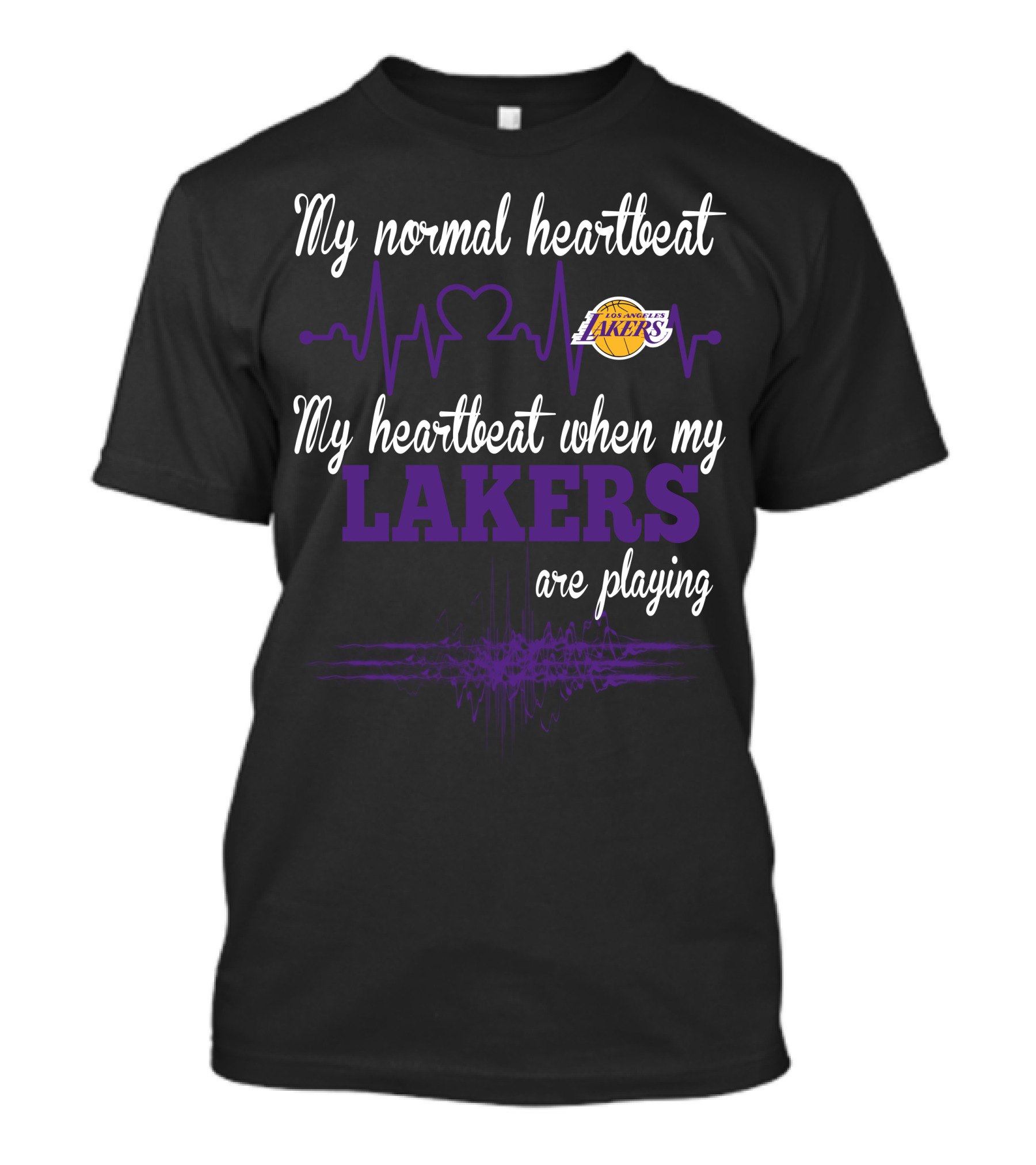 My Normal Heartbeat My Heartbeat When My Los Angeles Lakers Are Playing Lakers T-Shirt
