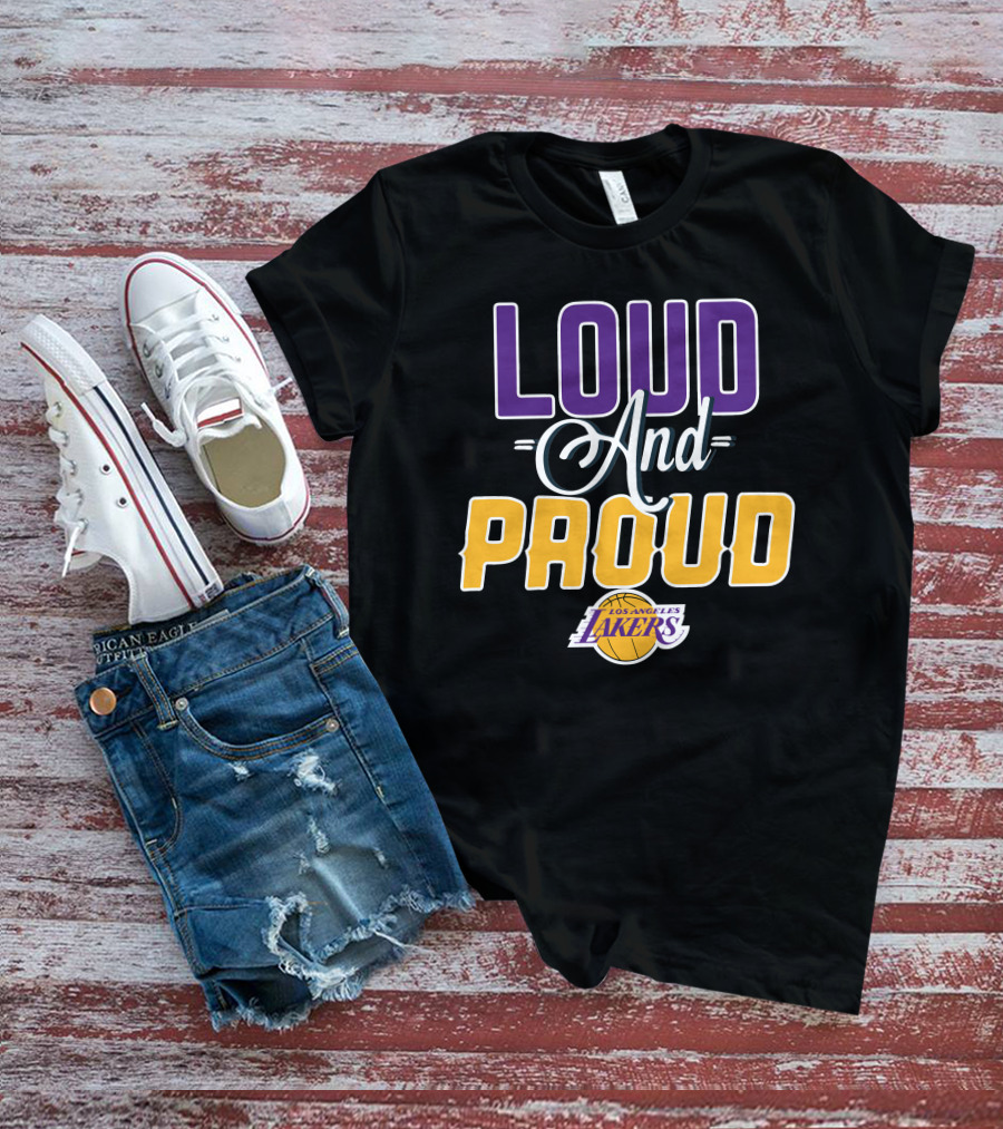 Loud And Proud Los Angeles Lakers T-Shirt