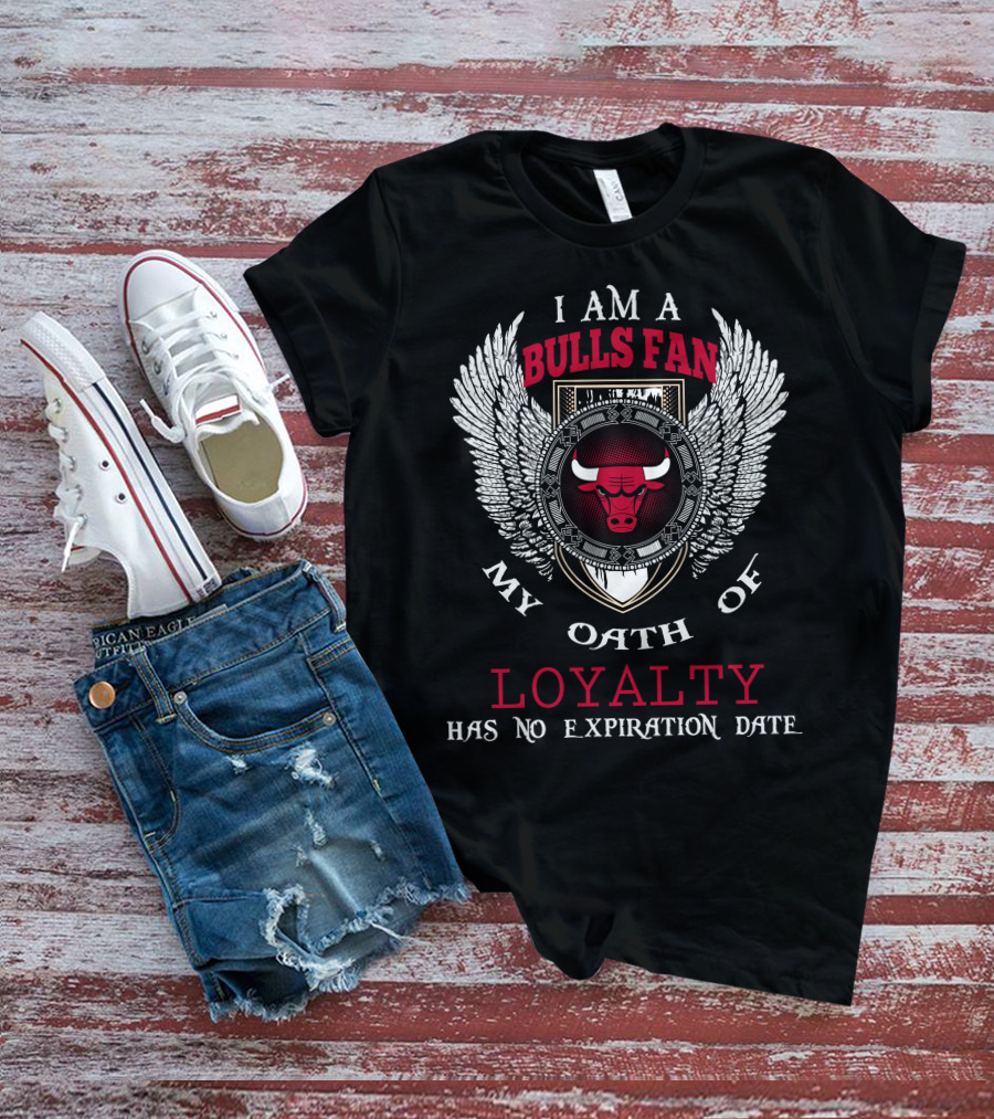 I Am A Chicago Bulls Fan My Oath Of Loyalty Has No Expiration Date T-Shirt