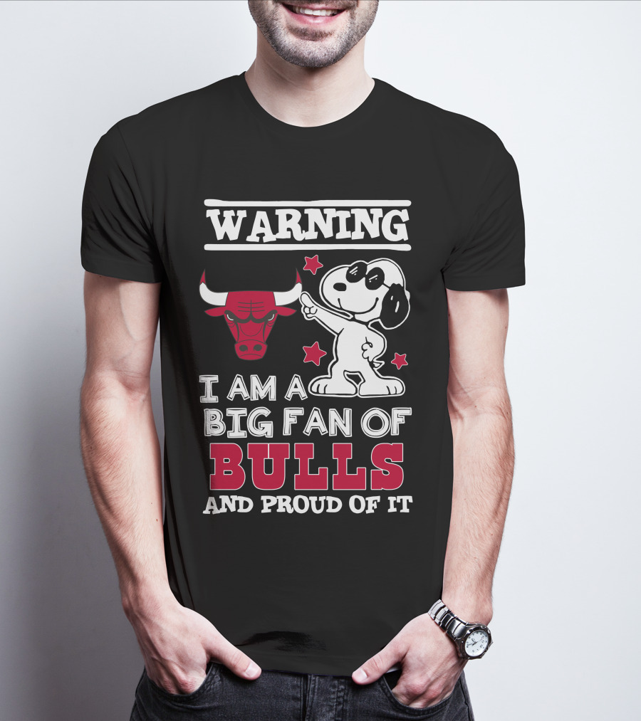 Warning Chicago Bulls I Am A Big Fan Of Bulls And Proud Of It T-Shirt