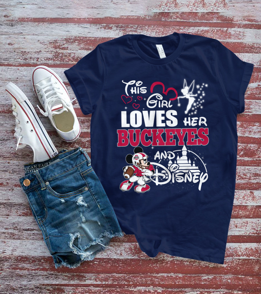 This Girl Loves Her Buckeyes And Disney T-Shirt