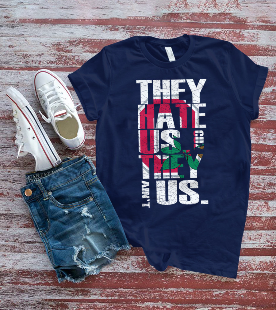 Ohio State Buckeyes They Hate Us Because They Ain't Us T-Shirt