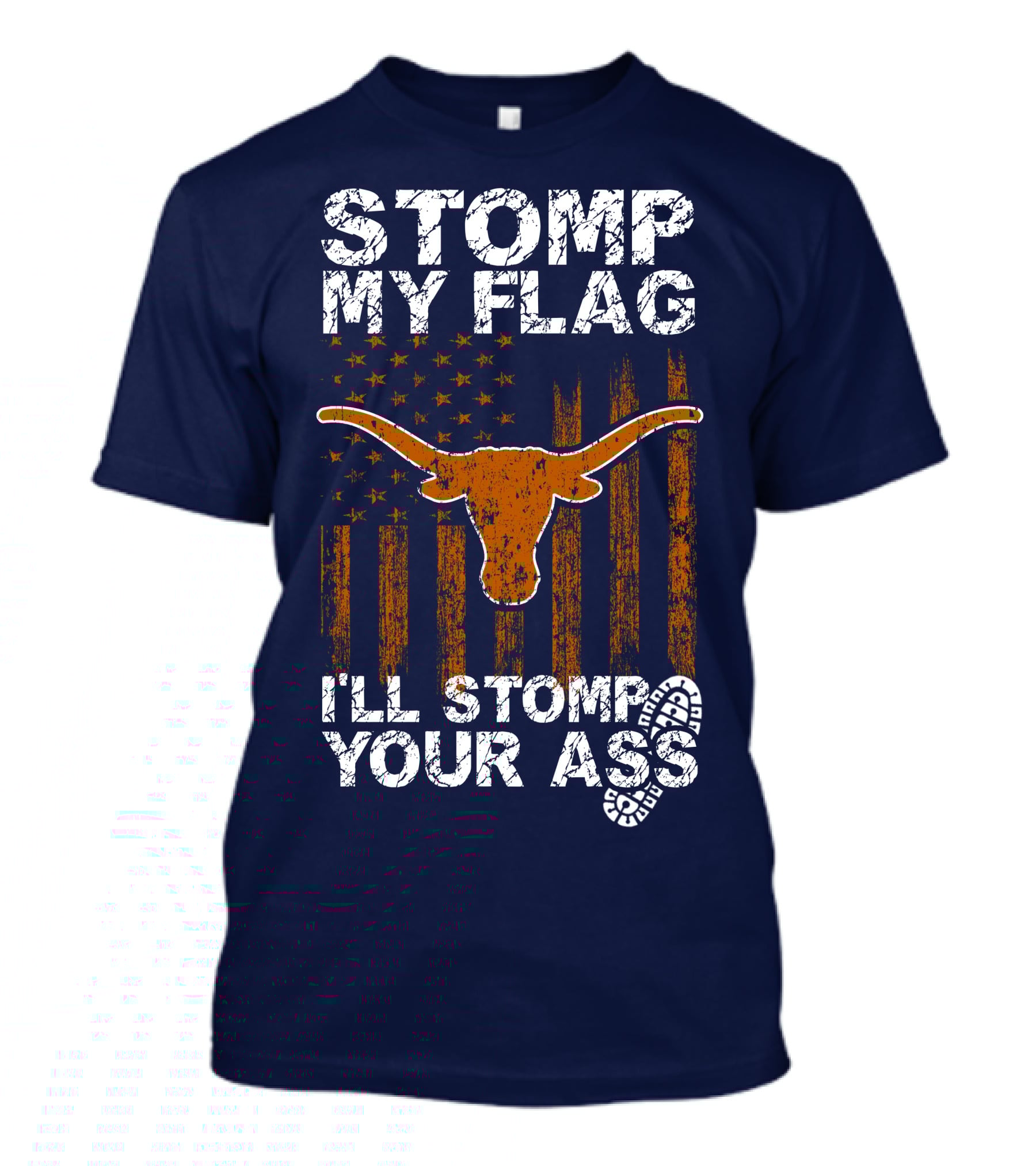 Stomp My Flag I'll Stomp Your Ass Texas Longhorns T-Shirt