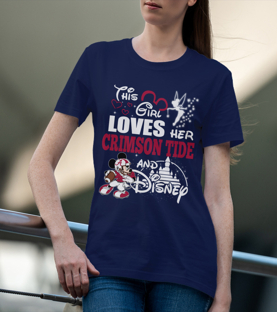 This Girl Loves Her Crimson Tide And Disney T-Shirt