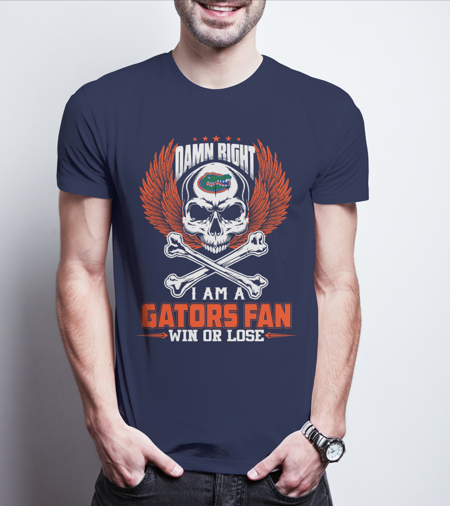 Damn Right I Am A Florida Gators Fan Win Or Lose T-Shirt