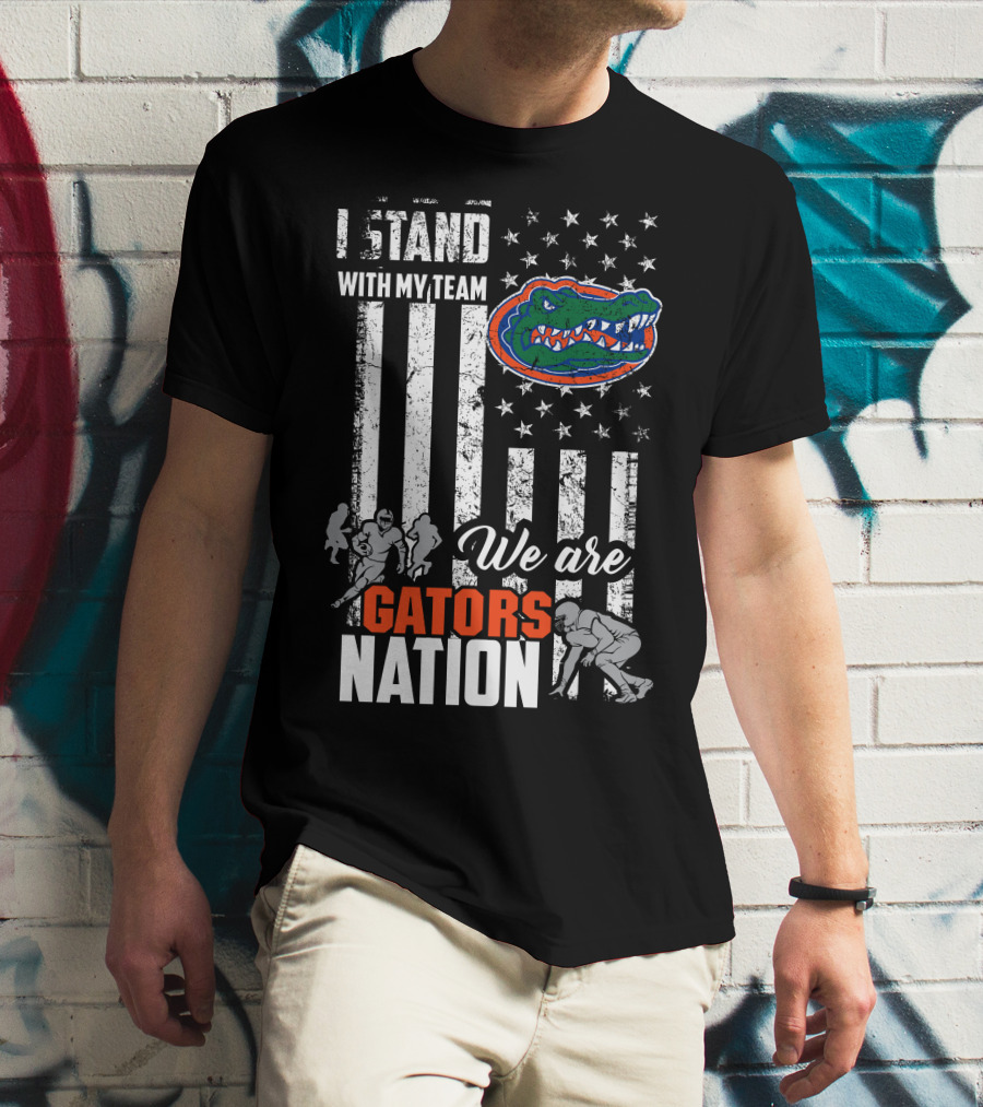 I Stand With My Team We Are Gators Nation Florida Gators T-Shirt