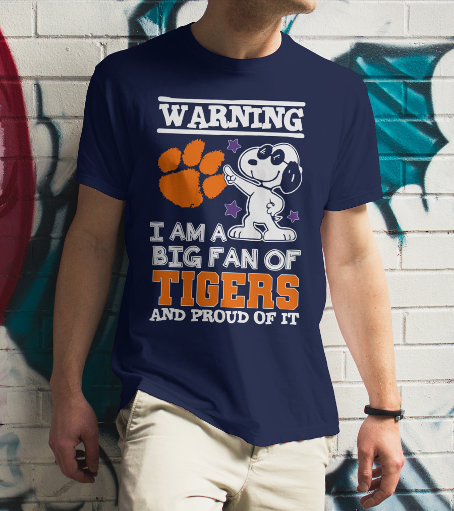 Warning I Am A Big Fan Of Tigers And Proud Of It T-Shirt