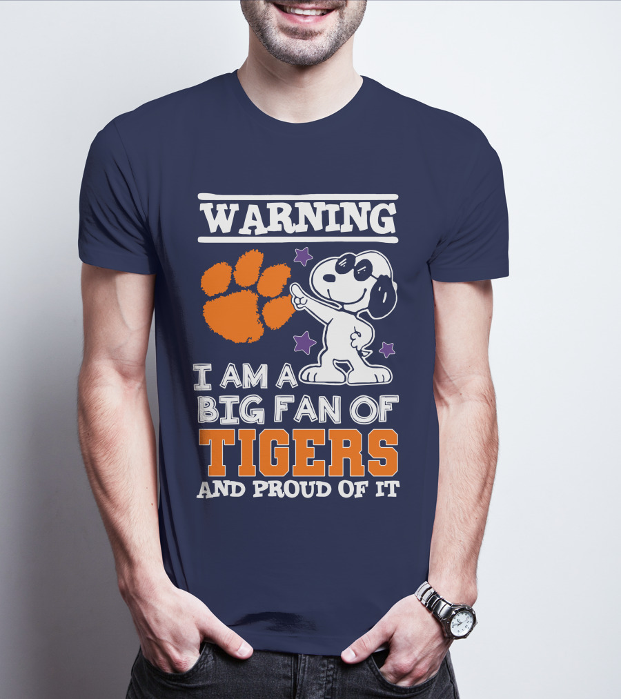 Warning I Am A Big Fan Of Tigers And Proud Of It T-Shirt
