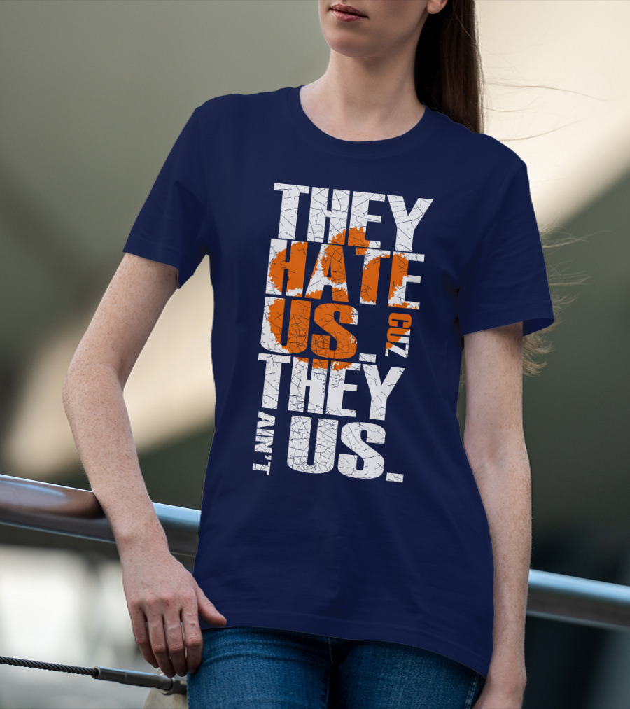 They Hate Us Cuz They Ain't Us Clemson Tigers T-Shirt