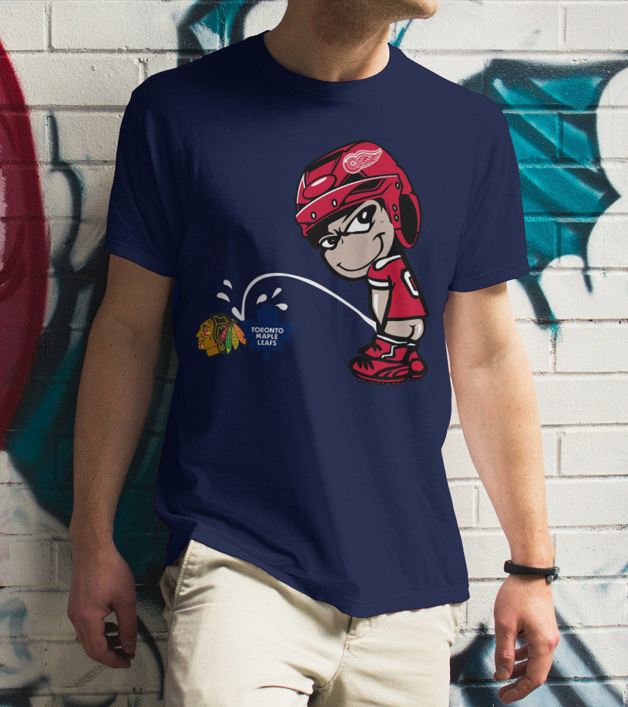 Detroit Redwings Rivalry Humor With Chicago Blackhawks And Toronto Maple Leafs T-Shirt