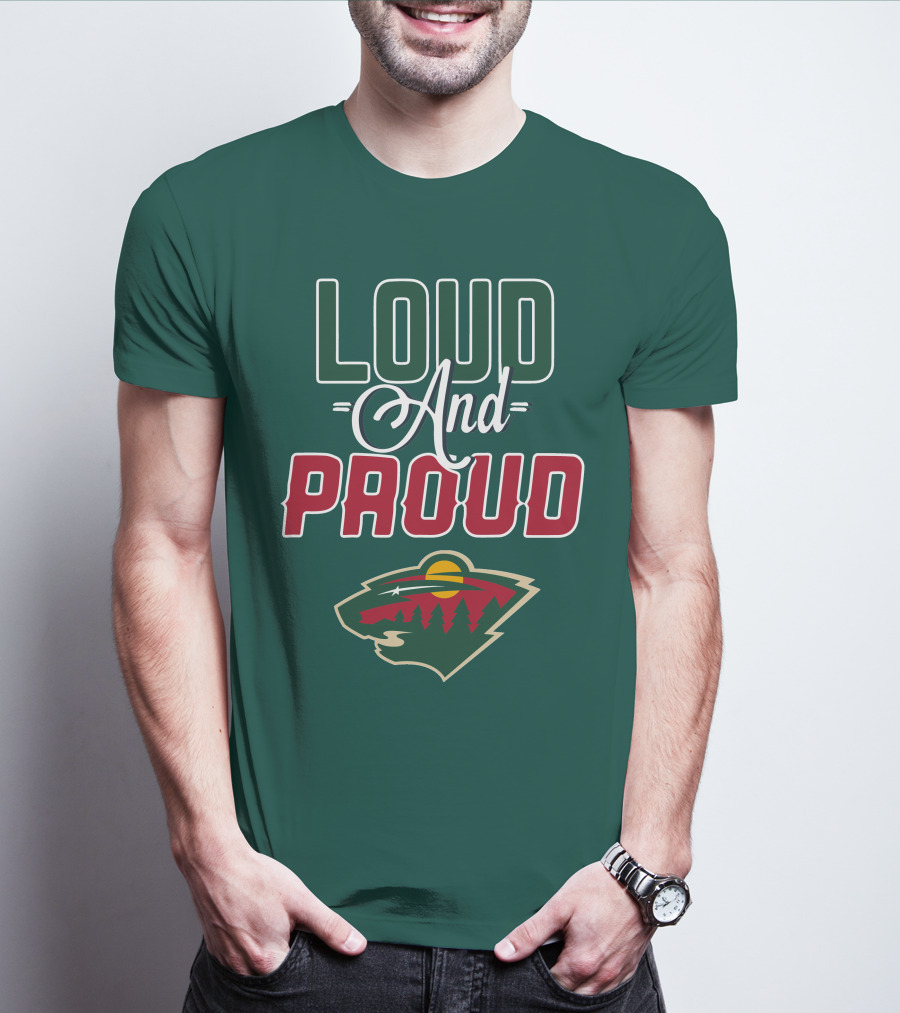 Loud And Proud Minnesota Wild T-Shirt
