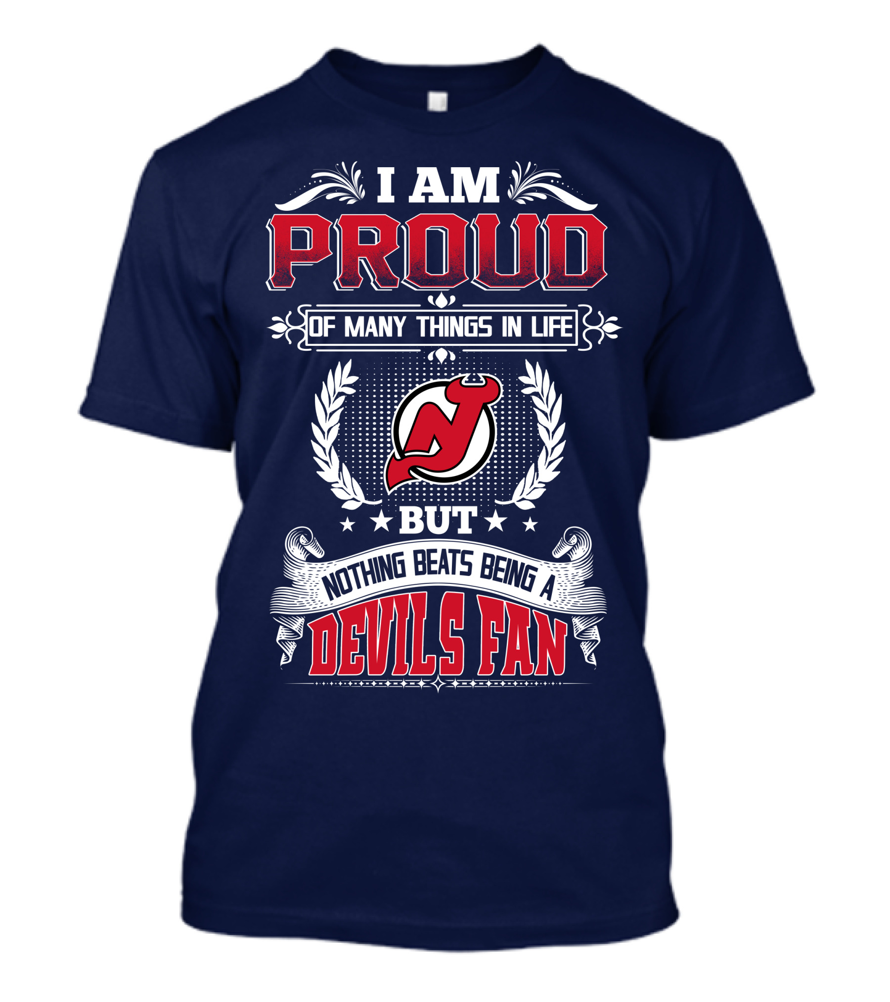 I Am Proud Of Many Things In Life But Nothing Beats Being A Devils Fan New Jersey Devils T-Shirt