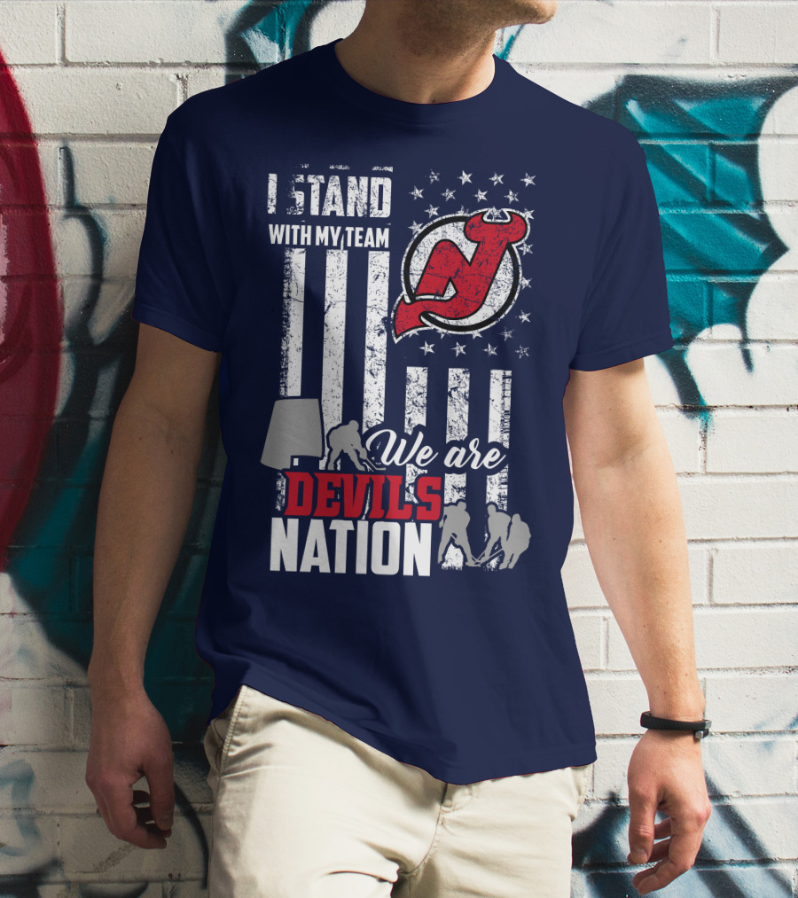 I Stand With My Team We Are New Jersey Devils Nation T-Shirt