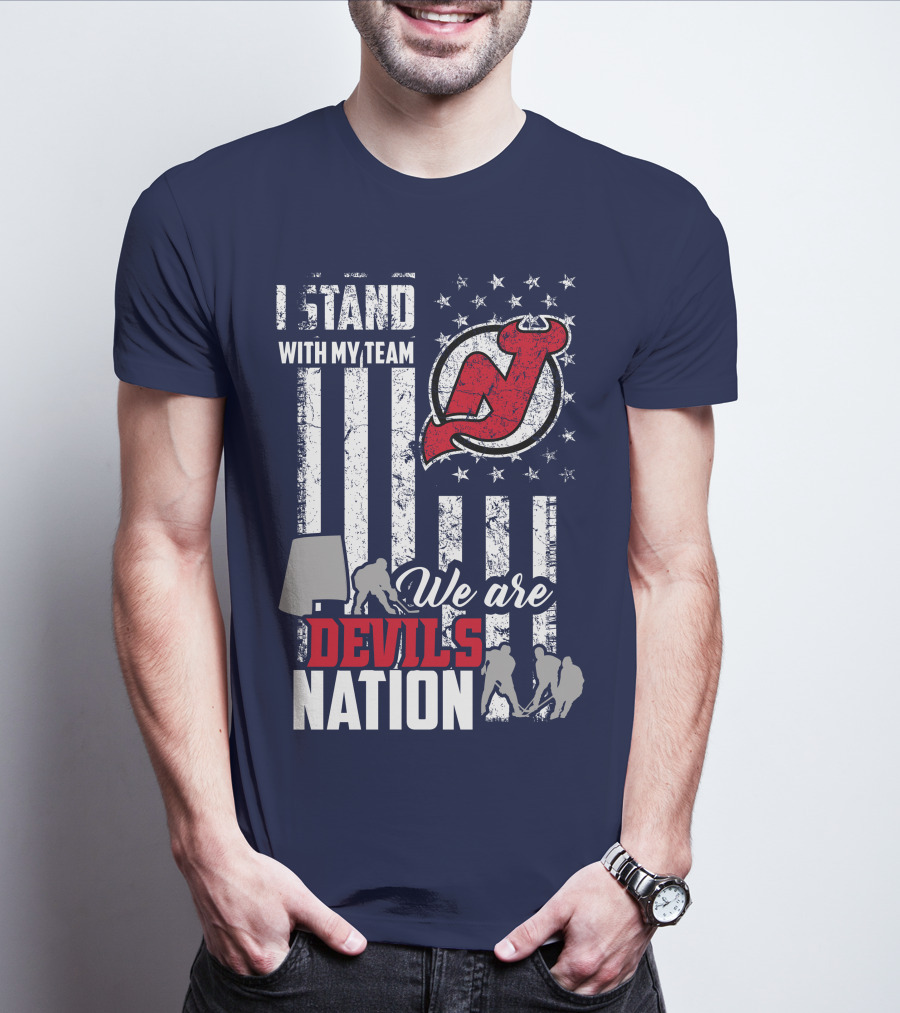 I Stand With My Team We Are New Jersey Devils Nation T-Shirt