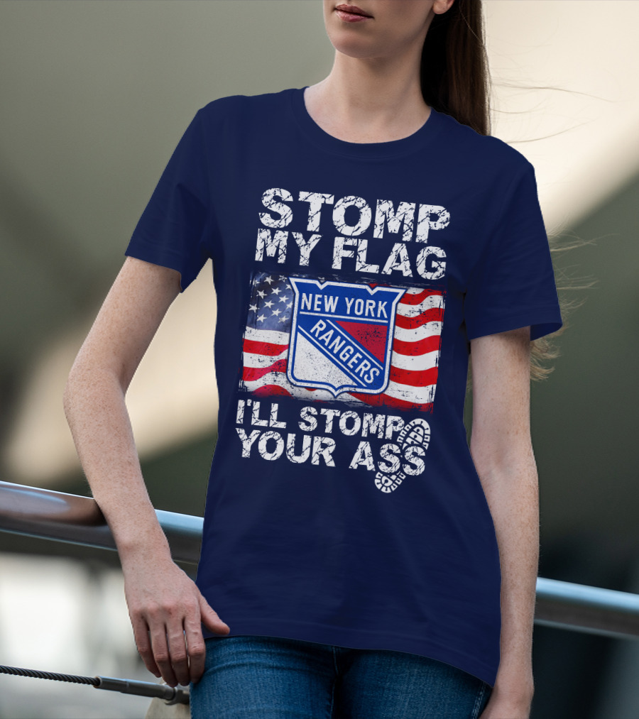 Stomp My Flag New York Rangers I'll Stomp Your Ass T-Shirt