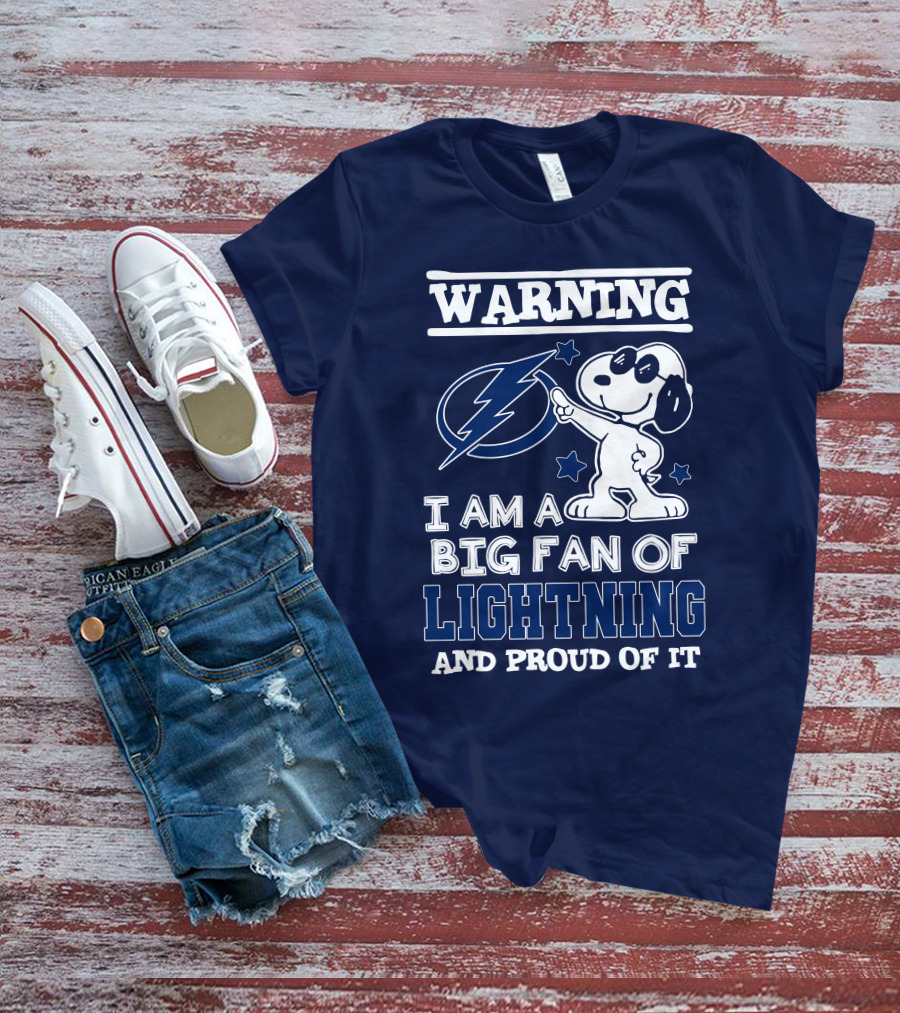 Warning I Am A Big Fan Of Tampa Bay Lightning And Proud Of It T-Shirt