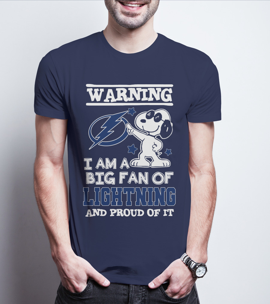 Warning I Am A Big Fan Of Tampa Bay Lightning And Proud Of It T-Shirt