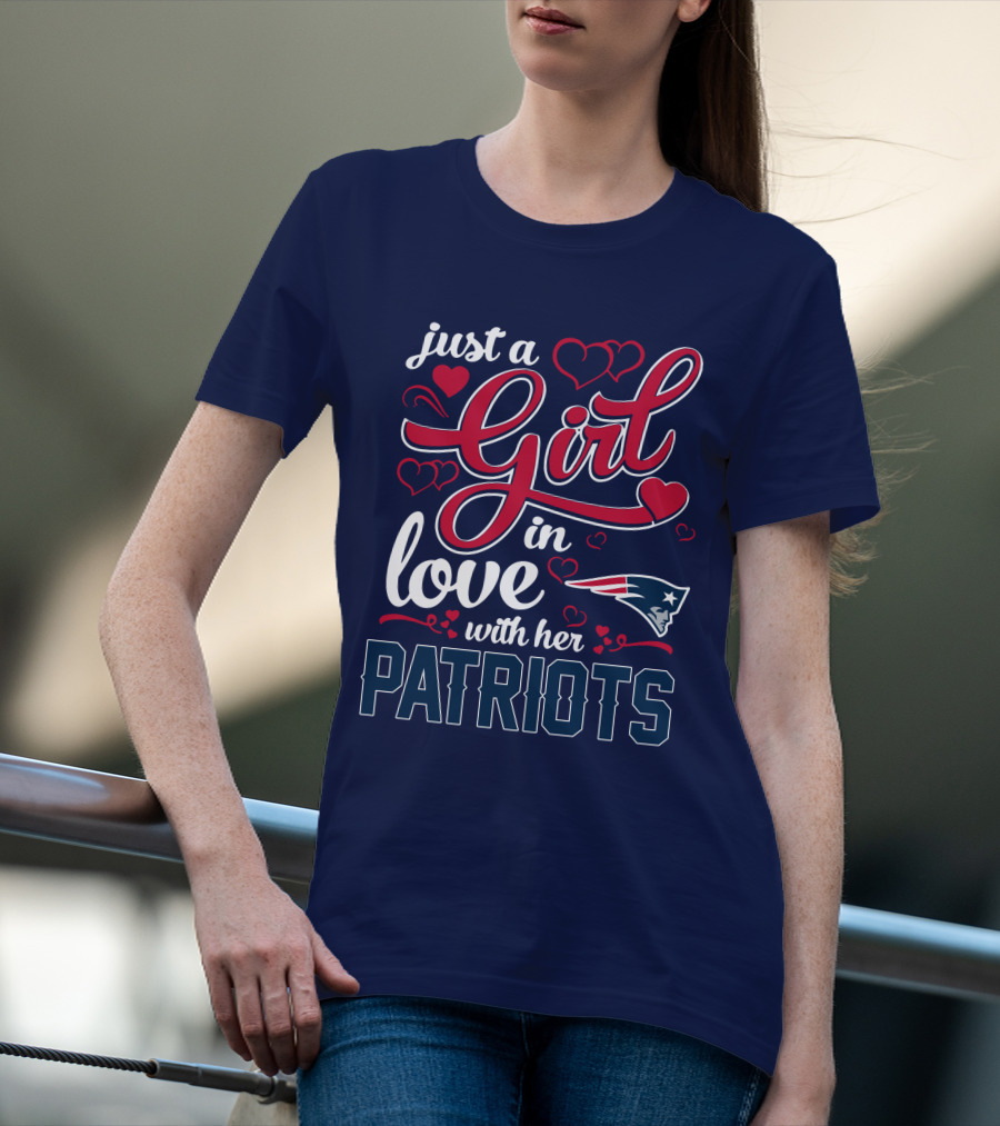 Just A Girl In Love With Her New England Patriots T-Shirt