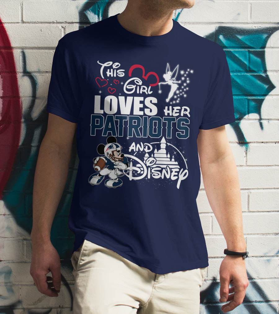 This Girl Loves Her Patriots And Disney T-Shirt
