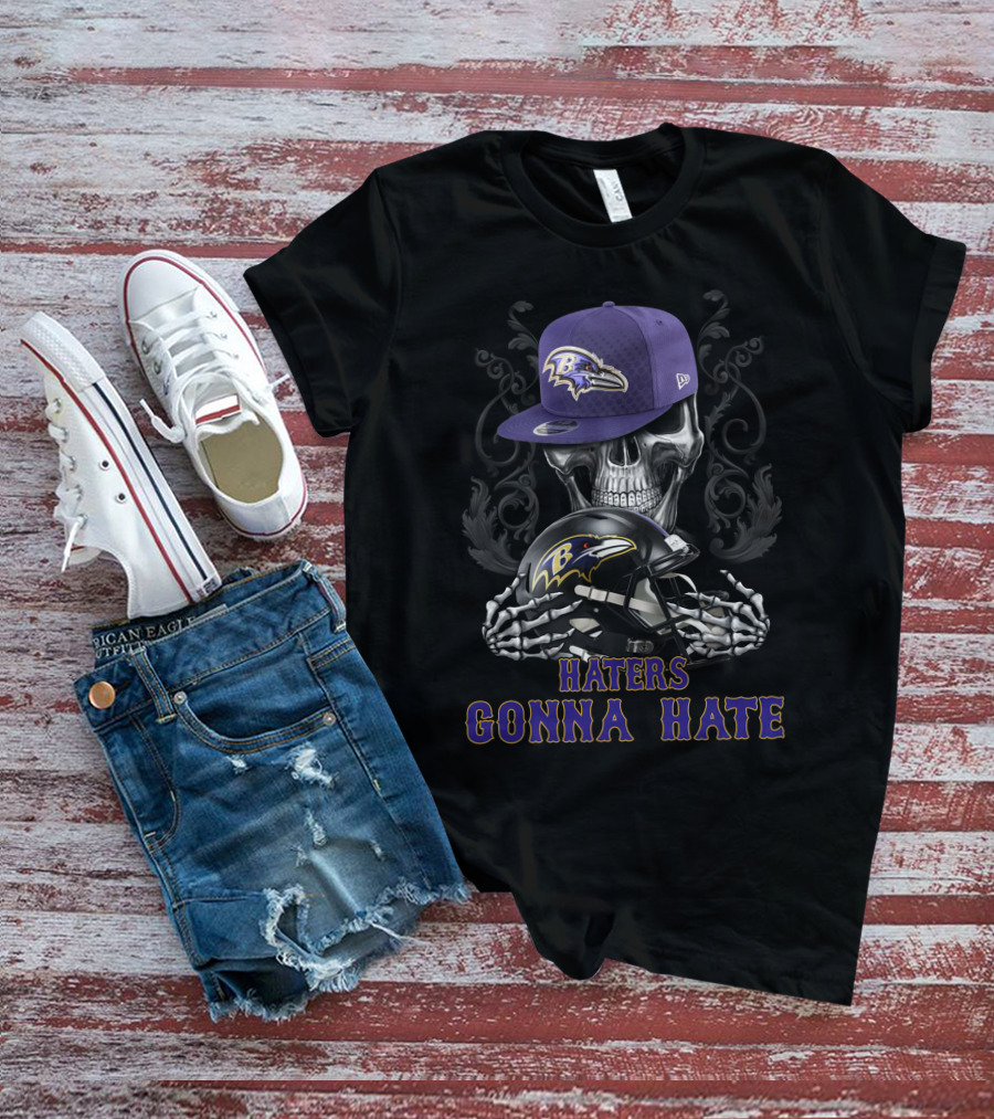Baltimore Ravens Haters Gonna Hate Skull With Helmet And Cap T-Shirt
